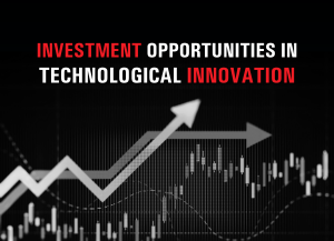Is technological innovation fueling the growth of new investment opportunities?